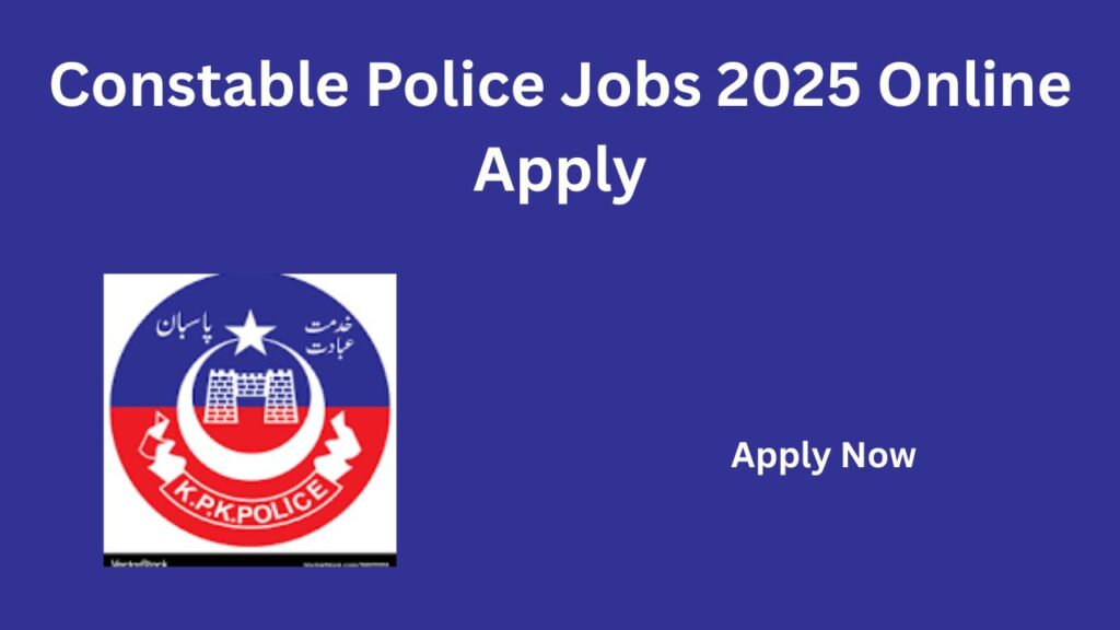 Constable Police Jobs 2025 Online Apply