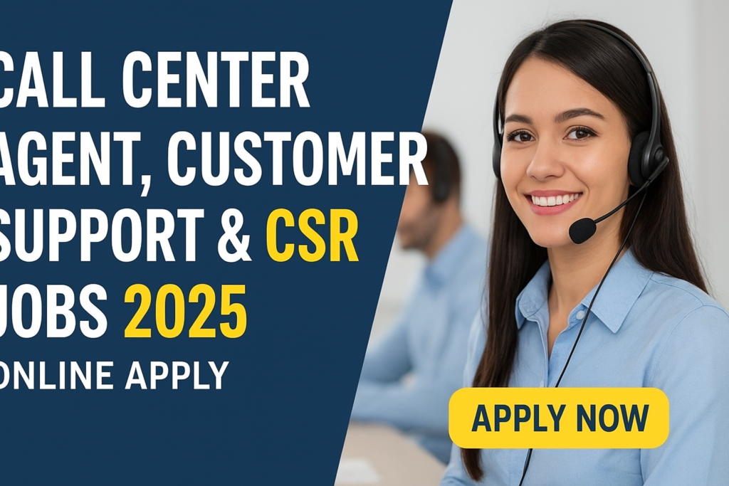 Call Center Agent, Customer Support & CSR Jobs