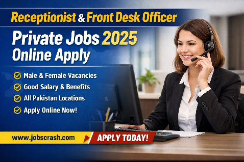 Receptionist & Front Desk Officer Private Jobs